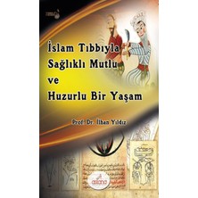 Astana Yayınları Islam Tıbbıyla Sağlıklı Mutlu ve Huzurlu Bir Yaşam