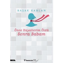 İnkılap Kitabevi Önce Hayallerim Öldü Sonra Babam