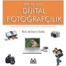 Arkadaş Yayınları Her Yönüyle Dijital Fotoğrafçılık