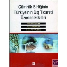 Gazi Kitabevi Gümrük Birliğinin Türkiye'nin Dış Ticareti Üzerine Etkileri