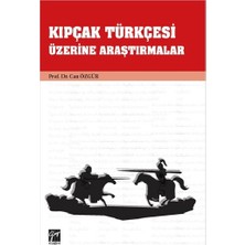 Gazi Kitabevi Kıpçak Türkçesi Üzerine Araştırmalar