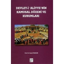 Gazi Kitabevi Devlet-I Aliyye'nin Kamusal Düzeni ve Kurumları