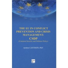 Gazi Kitabevi The Eu In Conflict Prevention And Crisis Management: Csdp