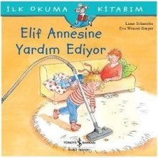 İş Bankası Kültür Yayınları Ilk Okuma Kitabım - Elif Annesine Yardım Ediyor
