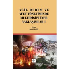 Gazi Kitabevi Acil Durum ve Afet Yönetiminde Multidisipliner Yaklaşım I