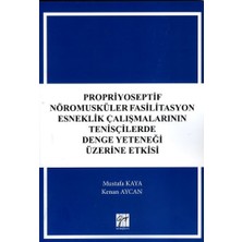 Gazi Kitabevi Propriyoseptif Nöromusküler Fasilitasyon Esneklik Çalışmalarının Tenisçilerde Denge Yeteneği Üzerine Etkisi