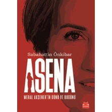 Kırmızı Kedi Yayınevi Asena : Meral Akşener'in Dünü ve Bugünü