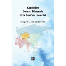 Gazi Kitabevi Komünizm Sonrası Dönemde Orta Asya'da Islamcılık