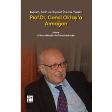 Gazi Kitabevi Toplum, Tarih ve Siyaset Üzerine Yazılar - Prof. Dr. Cemil Oktay'a Armağan