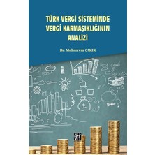 Gazi Kitabevi Türk Vergi Sisteminde Vergi Karmaşıklığının Analizi
