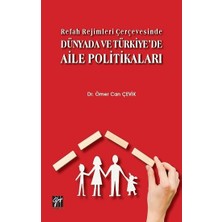 Gazi Kitabevi Refah Rejimleri Çerçevesinde Dünyada ve Türkiye'de Aile Politikaları