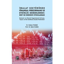 Gazi Kitabevi Imalat Sektöründe Finansal Performans ve Etkinlik Değerlemesi - Bıst 50 Endeksi Uygulaması