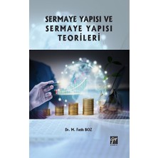 Gazi Kitabevi Sermaye Yapısı ve Sermaye Yapısı Teorileri