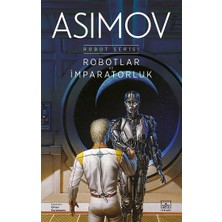 İthaki Yayınları Robotlar ve Imparatorluk - Robot Serisi 4. Kitap