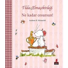 Kırmızı Kedi Yayınevi Tilda Elmaçekirdeği - Ne Kadar Cesursun!