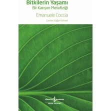 İş Bankası Kültür Yayınları Bitkilerin Yaşamı – Bir Karışım  Metafiziği