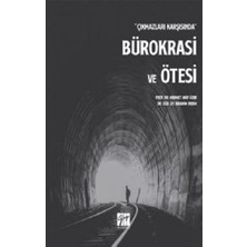 Gazi Kitabevi Çıkmazlar Karşısında Bürokrasi ve Ötesi