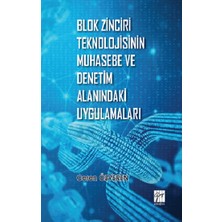 Gazi Kitabevi Blok Zinciri Teknolojisinin Muhasebe ve Denetim Alanındaki Uygulamaları