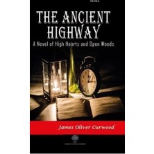 Platanus Publishing The Ancient Highway: A Novel Of High Hearts And Open Woods