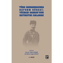 Gazi Kitabevi Türk Jandarmasında Reform Süreci - Yüzbaşı Sarrou'nun Hatıratını Anlamak