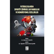 Gazi Kitabevi Futbolcularda Sportif Zihinsel Dayanıklılık ve Kondisyonel Özellikler