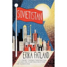 Brf Store Lizbon Center Sovietistan: A Journey Through Turkmenistan, Kazakhstan, Tajikistan, Kyrgyzstan And Uz