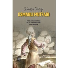 Gazi Kitabevi Gelenekten Geleceğe Osmanlı Mutfağı