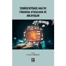 Gazi Kitabevi Teoride Iktisadi, Mali ve Finansal Uygulama ve Anlayışlar
