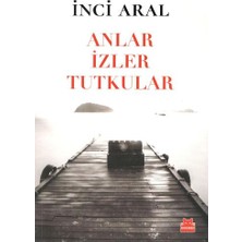 Kırmızı Kedi Yayınevi Anlar Izler Tutkular