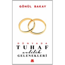 Kırmızı Kedi Yayınevi Dünyada Tuhaf Evlilik Gelenekleri