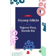 Kırmızı Kedi Yayınevi Yağmur Fena, Burada Kal