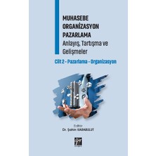 Gazi Kitabevi Muhasebe Organizasyon Pazarlama Anlayış, Tartışma ve Gelişmeler Cilt 2