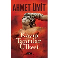 Yapı Kredi Yayınları Kayıp Tanrılar Ülkesi Ahmet Ümit