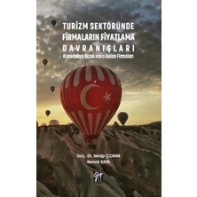 Gazi Kitabevi Turizm Sektöründe Firmaların Fiyatlama Davranışları Kapadokya Sıcak Hava Balon Firmaları