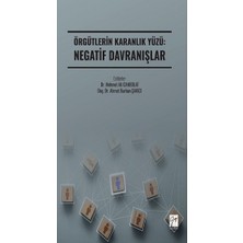 Gazi Kitabevi Örgütlerin Karanlık Yüzü: Negatif Davranışlar