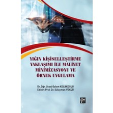 Gazi Kitabevi Yığın Kişiselleştirme Yaklaşımı Ile Maliyet Minimizasyonu ve Örnek Uygulama