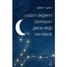 Destek Yayınları Yıldızın Değerini Belirleyen Gece Değil Kendisidir