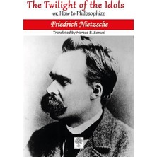 Platanus Publishing The Twilight Of The Idols Or, How To Philosophize