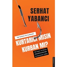 Destek Yayınları Kurtarıcı Mısın Kurban Mı?