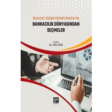Gazi Kitabevi Güncel Değerlendirmelerle Bankacılık Dünyasından Seçmeler