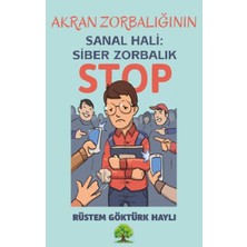 Platanus Publishing Akran Zorbalığının Sanal Hali: Siber Zorbalık