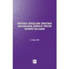 Gazi Kitabevi Duygusal Özdeşleşme Sürecinde Reklamlarda Sembolik Tüketim Retoriği Kullanımı