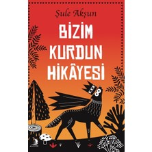 Destek Yayınları Bizim Kurdun Hikayesi