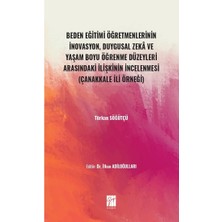Gazi Kitabevi Beden Eğitimi Öğretmenlerinin Inovasyon, Duygusal Zeka ve Yaşam Boyu Öğrenme Düzeyleri Arasındaki Ilişkinin Incelenmesi