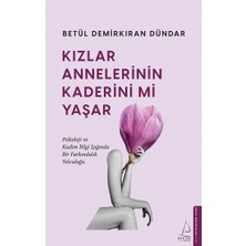 Destek Yayınları Kızlar Annelerinin Kaderini Mi Yaşar