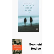 İthaki Yayınları Kimsenin Bizden Haberi Yok + Geometri Hediye