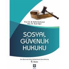 Brf Store Lizbon Center Sosyal Güvenlik Hukuku: Son Mevzuata Göre Geliştirilerek Güncellenmiş