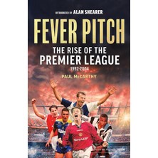 Brf Store Lizbon Center Fever Pitch: The Rise Of The Premier League 1992-2004