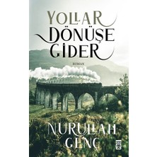 Timaş Yayınları Yollar Dönüşe Gider