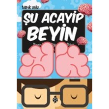 Uğurböceği Yayınları Acayip Şeyler Dizisi-21 Şu Acayip Beyin